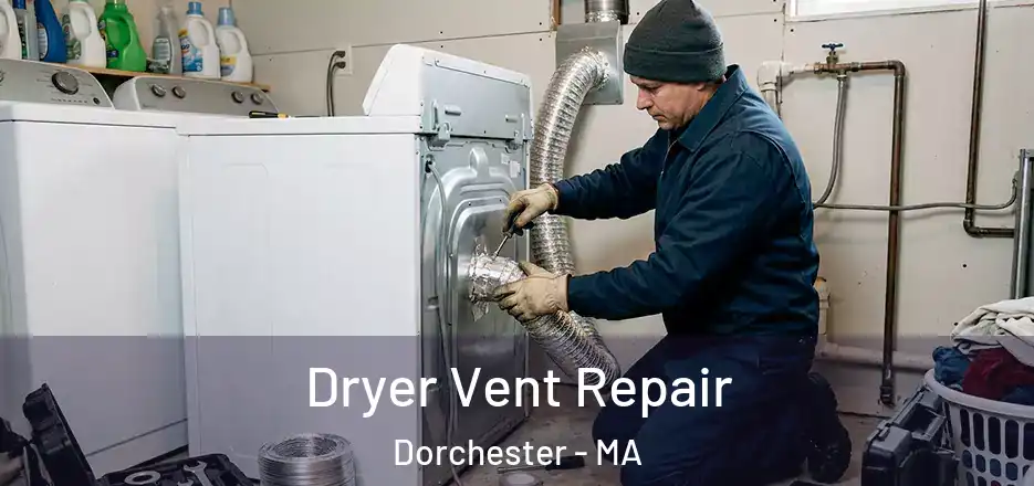  Dryer Vent Repair Dorchester - MA