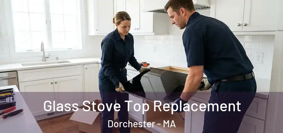  Glass Stove Top Replacement Dorchester - MA