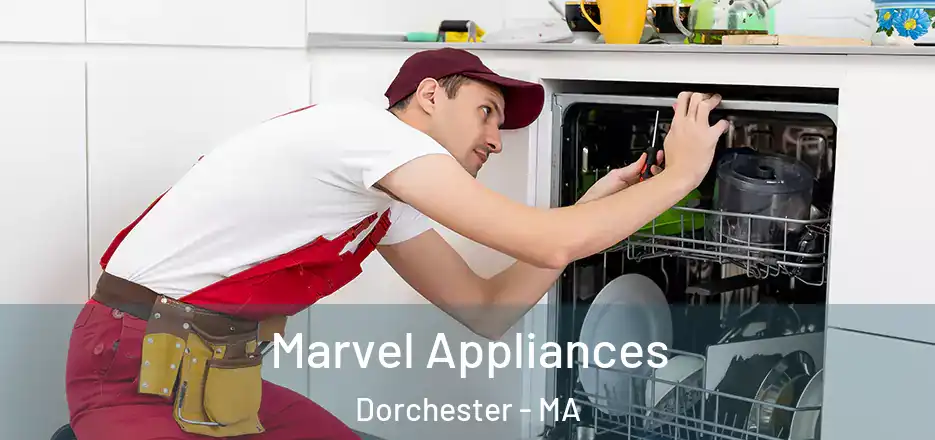  Marvel Appliances Dorchester - MA