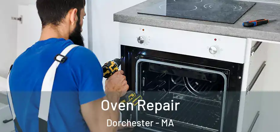  Oven Repair Dorchester - MA