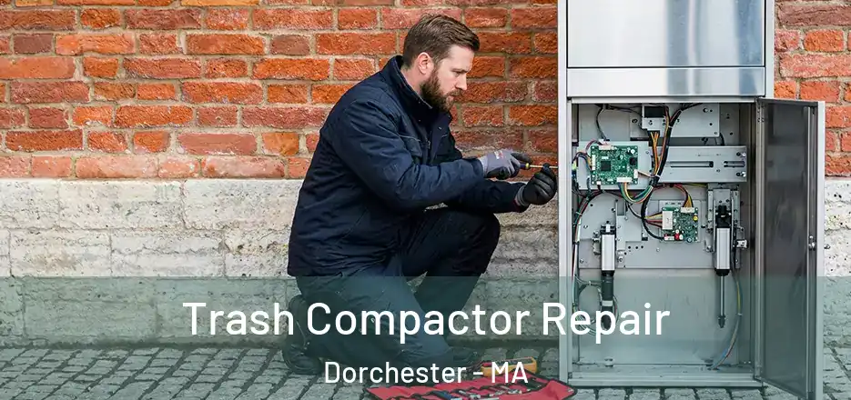  Trash Compactor Repair Dorchester - MA