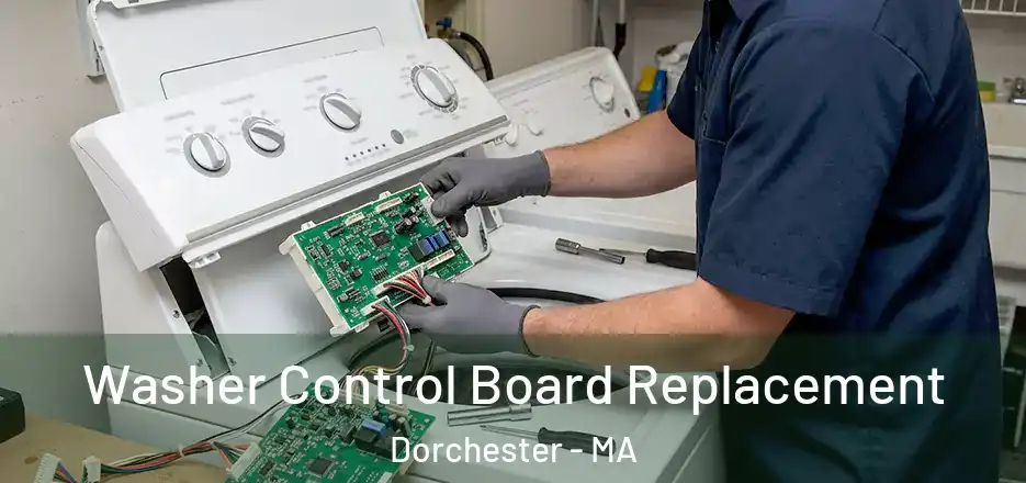  Washer Control Board Replacement Dorchester - MA